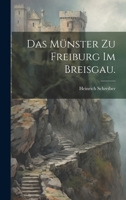 Das M�nster Zu Freiburg Im Breisgau. 1021569356 Book Cover