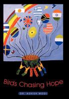 Birds Chasing Hope 1467053031 Book Cover
