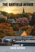 The Bayfield Affair B0F6X16B5Y Book Cover