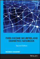 Fixed Income Securities and Derivatives Handbook: Analysis and Valuation 1576603342 Book Cover
