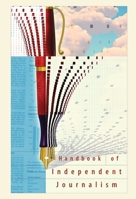 Handbook of Independent Journalism 1998295257 Book Cover