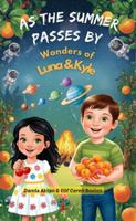 As the Summer Passes By: Wonders of Luna & Kyle 1968741356 Book Cover
