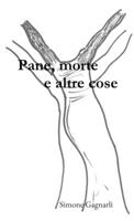 Pane, morte e altre cose 1716705169 Book Cover