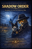 Shadow Order: Scarjaw y el Caso de Fishtown Bay (Escuadrón de Shadow Order - Edición en Español) (Spanish Edition) B0GS4WXPRT Book Cover