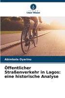 Öffentlicher Straßenverkehr in Lagos: eine historische Analyse (German Edition) 6207979079 Book Cover