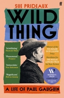 Wild Thing: A Life of Paul Gauguin 1324020423 Book Cover