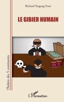 Le gibier humain (Théâtre Des Cinq Continents) (French Edition) 2343030561 Book Cover