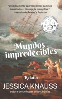 Mundos impredecibles: Relatos B0B6XMSQJX Book Cover