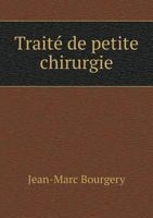 Traite de Petite Chirurgie 5518928157 Book Cover
