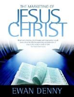 The Marketing of Jesus Christ 0955149622 Book Cover
