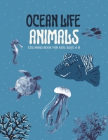 Ocean Life Animals Coloring Book For Kids Ages 4-8: Sea Animals To Color For Boys And Girls B0CVR1P498 Book Cover
