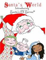 Santa's World, Introducing Santa's Elf Series 0978712900 Book Cover