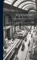 Rosenborg: Notes On the Chronological Collection of the Danish Kings 102066455X Book Cover
