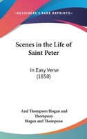 Scenes In The Life Of Saint Peter: In Easy Verse 1120699827 Book Cover