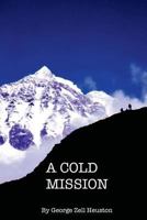 A Cold Mission: The Bradford Lehman Suspense Series, Book 2 1541004493 Book Cover