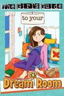 The Girl's Guide to Your Dream Room (Christian Girl's Guide To...) 1584111437 Book Cover