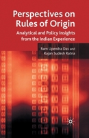 Perspectives on Rules of Origin: Analytical and Policy Insights from the Indian Experience 1349303895 Book Cover