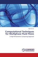 Computational Techniques for Multiphase Fluid Flows 3659324221 Book Cover