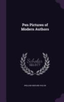 Pen Pictures of Modern Authors 0548781370 Book Cover