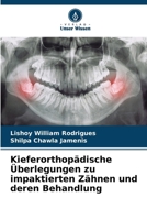 Kieferorthopädische Überlegungen zu impaktierten Zähnen und deren Behandlung (German Edition) 6208157692 Book Cover