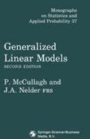 Generalized Linear Models (Monographs on Statistics and Applied Probability) 0412238500 Book Cover