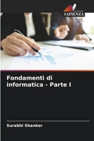 Fondamenti di informatica - Parte I (Italian Edition) 6206476766 Book Cover