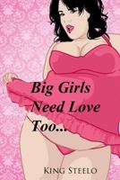 Big Girls Need Love Too 1522953205 Book Cover
