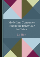 Modelling Consumer Financing Behaviour in China 1527543714 Book Cover