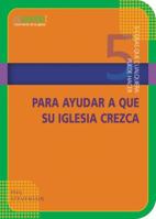 5 Cosas Que Cualquiera Puede Hacer para Ayudar a la Iglesia Crecer (You Can!) 0898275865 Book Cover