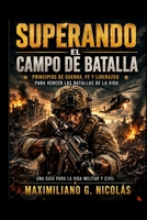 Superando el Campo de Batalla (Spanish Edition) B0HG3GM4K6 Book Cover