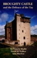 Broughty Castle and the Defence of the Tay: v. 50 0900019476 Book Cover