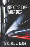 Next Stop: Murder (Mitch Victor Series) B0CLDJYLV4 Book Cover