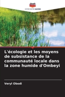L'écologie et les moyens de subsistance de la communauté locale dans la zone humide d'Ombeyi 6205576961 Book Cover
