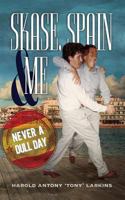 Skase, Spain & Me: Never a Dull Day 0995403104 Book Cover