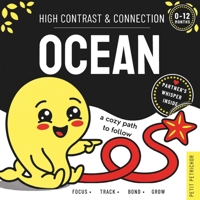 High Contrast & Connection Ocean: Visual Stimulation Book for Infants | Focus Tracking, Tummy Time & Parent-Baby Connection (High Contrast Baby Book for Newborns 0–12 Months) B0H2ZDP4TP Book Cover