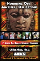 Honoring Our Ancestral Obligations: 7 Steps to Black Student Success 0970464428 Book Cover