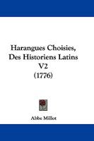 Harangues Choisies, Des Historiens Latins V2 (1776) 1166054608 Book Cover