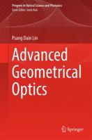 Advanced Geometrical Optics 9811022984 Book Cover