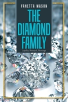 The Diamond Family: Loyalty, Betrayal, Revenge 1984529331 Book Cover