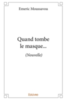 Quand tombe le masque (French Edition) 2414393521 Book Cover