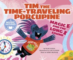 Tim the Time-Traveling Porcupine 1632907941 Book Cover