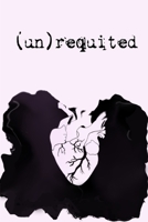 (un)requited 195184033X Book Cover