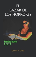El Bazar de Los Horrores: Nombre clave: Delta 1094809705 Book Cover