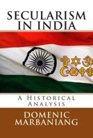 Secularism in India: A Historical Analysis 1466353228 Book Cover