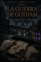 La Guerra de Gotham: Las cenizas del Libro Gris (Universo DC: Sombras y Leyendas) (Spanish Edition) B0HFG597KF Book Cover