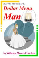 Dollar Menu Man 0615338933 Book Cover