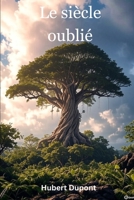Le siècle oublié B0GMT5BBQZ Book Cover