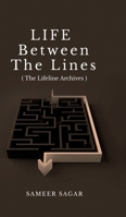 Life between the lines: ( The Lifeline Archives ) B0DSWFYML1 Book Cover