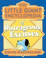 The Little Giant Encyclopedia of Outrageous Excuses (Little Giant Encyclopedias) 1402719264 Book Cover