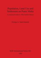 Population, Land Use, and Settlement on Punic Malta: A Contextual Analysis of the Burial Evidence (Bar International Series) 0860548694 Book Cover